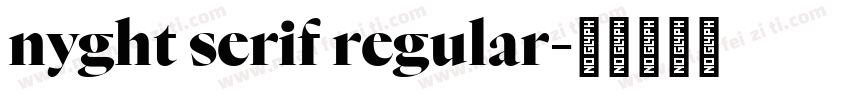 nyght serif regular字体转换